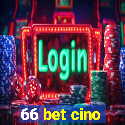66 bet cino